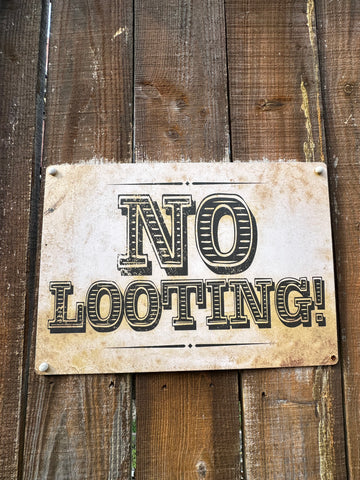 LOT#29 No Looting Sign #3