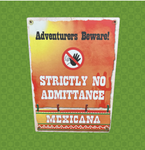 Mexicana - No Admittance Sign #1