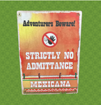 Mexicana - No Admittance Sign #2